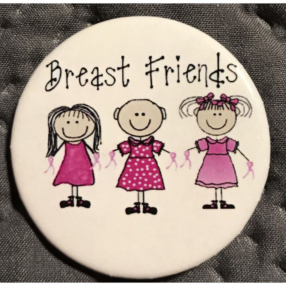 Vintage Pinback Button "Breast Friends" 1 3/4" Made in USA Pink Purple Cancer A